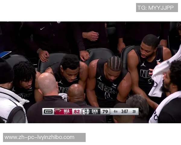 热火与篮网激战正酣直播全程回顾精彩瞬间与球员表现分析